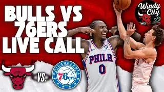 Philadelphia 76ers vs Chicago Bulls Live Call & Score Reaction