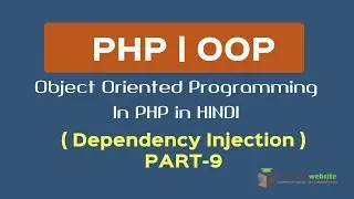 OOPS Concept in PHP in HINDI | Dependency Injection | dependency injection in oops | Part-9