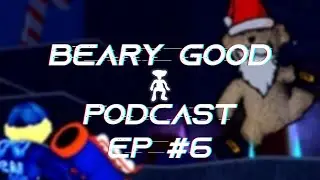 TBGP (Episode 6): Christmas Event, What Makes a Good Update, Future For Bear Content