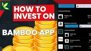 HOW TO INVEST ON BAMBOO APP