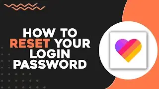 How To Reset Your Login Password In Likee (Quick & Easy)