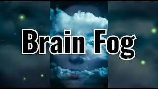 BENZO Brain Fog