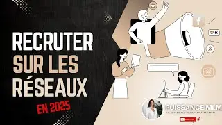 Comment recruter en MLM sur les r&eacute;seaux sociaux ? (m&eacute;thodes 2025)