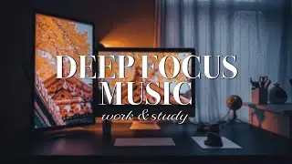 ⚙️ Music for Deep Focus [24/7 Work & Study Radio]
