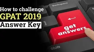 How to challenge GPAT 2019 Answer Key