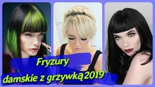 Niesamowite 🌷 pomysły na fryzury damskie z grzywką 2019