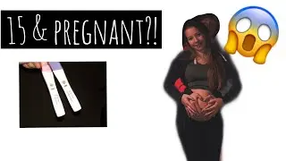 15 and pregnant ( part 1 )