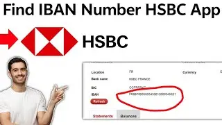 How To Find IBAN Number HSBC App (2025) - Step by Step