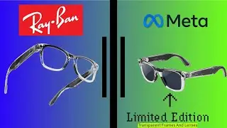 Лимитированная серия прозрачных смарт-очков Ray-Ban Meta Wayfarer &mdash; смотрите сами