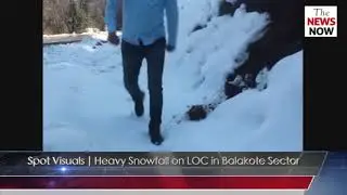 Spot Visuals | Heavy Snowfall on LOC in Balakote Sector