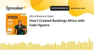 How I Created Bookings Africa with Fade Ogunro