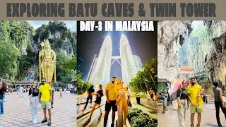 ਅੱਜ ਅੱਪਾ ਘੁੰਮੇ ਸਾਰਾ ਦਿਨ ਮਲੇਸ਼ੀਆ ਚ | EXPLORE BATU CAVES & TWIN TOWER | DAY 3 IN MALAYSIA | DESI ROVER