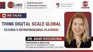 How Estonia Became a Startup Powerhouse | GIBS IRE Session | GIBS Business School |Best PGDM College