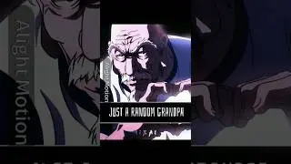 「just a random grandpa🔥🥀」#anime #edit #foryou #hunterxhunter #short