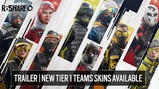 R6 Share - Trailer | New Tier 1 Teams skins available