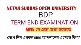 NSOU/ BDP/ term end examination/ SMS information
