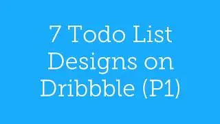 7 Todo List Designs on Dribbble (P1)