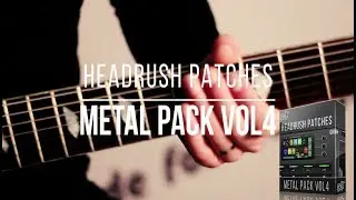 Headrush Pedalboard & Gigboard Patches | Metal Pack vol4 | Djent Demo (Ibanez Universe)