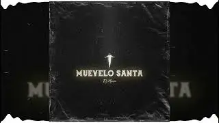 MUEVELO SANTA - DJ MAISON [GUARACHA 2026]