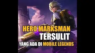 NEW HERO MARKSMAN KIMMY   TERSULIT DI MOBILE LEGENDS
