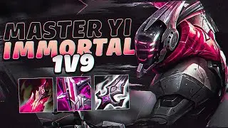 MASTER YI 1V9 DE IMMORTAL! (IMORTAL ?)