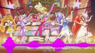 「Nightcore」Doki Doki PreCure Beyond The Sky ~Together with Doki Doki! Pretty Cure~