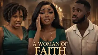 A WOMAN OF FAITH | Episodes (so far) 