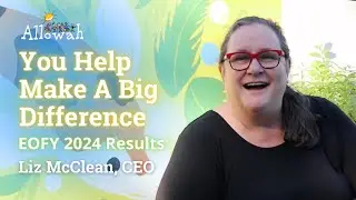 You Help Make a Big Difference! | 2024 EOFY Results 🌟