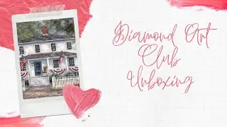 Diamond Art Club Unboxing - American Roots by Chuck Pinson