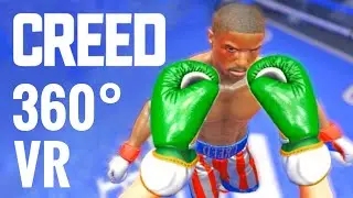 VR 360 video Creed Rise to Glory Boxing 360&deg; Rocky Balboa Fail Virtual Reality