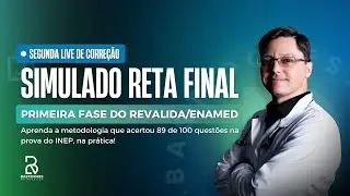 Live 2 de Corre&ccedil;&atilde;o - Simulado Reta Final - Revalida/ENAMED