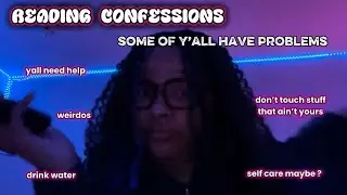 READING CONFESSIONS I FOUND . y&rsquo;all need actual help &hellip; 
