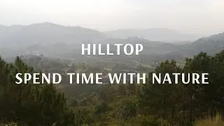 Be Adventurous! Spend Time with Nature | Abdul Haseeb Awan