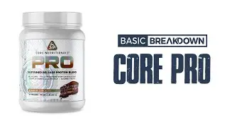 Core Nutritionals Core PRO 25 Protein Powder Supplement Review | Basic Breakdown