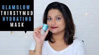 High End Series | Your Skin Feels Dry ?? Try Glamglow Thirstymud Hydrating Treatment Mask !
