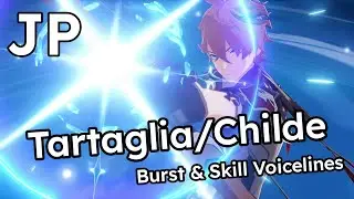 Tartaglia - Childe - Elemental Skill and Burst Voice Lines Japanese