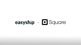 How to Connect Your Square Account to Easyship