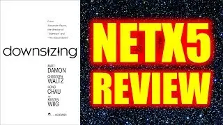 Downsizing - NETX5 Review