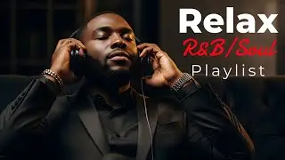 Relax R&B Evening Light  Focused Night Soul