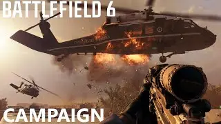 &laquo;Сдвигая горы&raquo; &mdash; полное прохождение кампании Battlefield 6