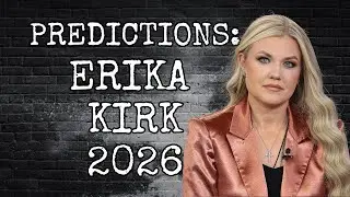 PREDICTIONS: ERIKA KIRK 2026