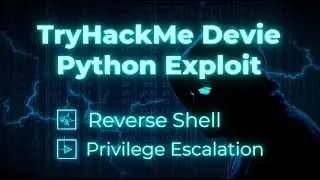 Полное прохождение TryHackMe Devie | Эксплойт Python Eval, обратная оболочка, XOR, повышение прив...