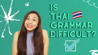 Is Thai grammar difficult? l Let's Learn Thai with Kanitsa