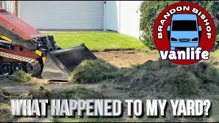 WHAT HAPPENED TO MY YARD? | BRANDON BISHOP VANLIFE