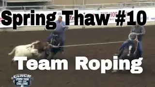 Cinch Spring Thaw 2018 #10 Round 2 Team Roping