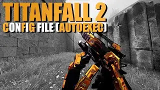 Titanfall 2 CFG Config File Tutorial (Autoexec)