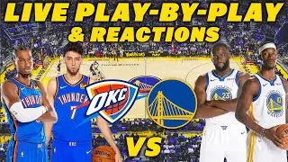 Oklahoma City Thunder vs Golden State Warriors | Live Play-By-Play & Reactions