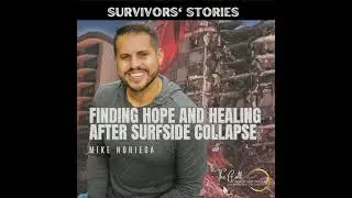 Survivors' Stories | Finding Hope and Healing After Surfside Collapse