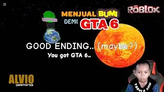 ALVIO GAMING : Demi GTA 6 yang sangat mahal terpaksa menjuan Bumi ke Alien di game Roblox