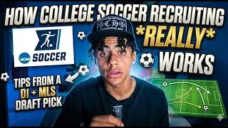 How College Soccer Recruiting REALLY Works | Tips From a D1 + MLS Draft Pick